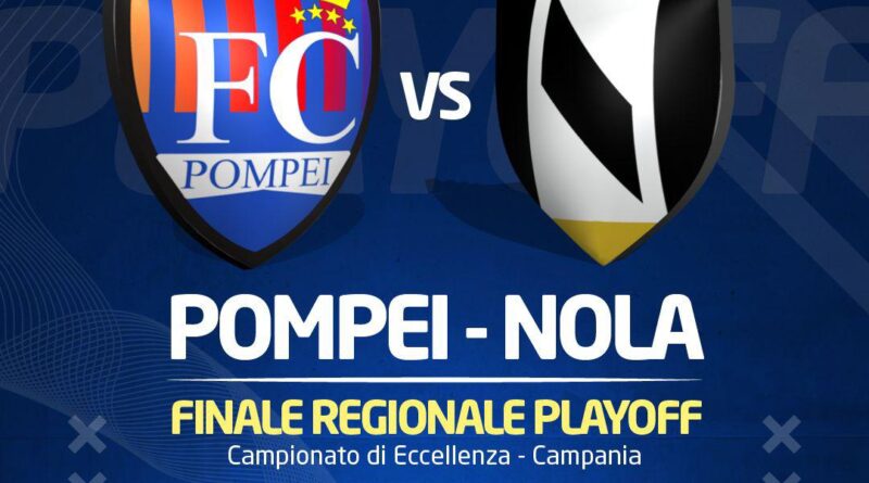 Eccellenza, finale playoff  Pompei – Nola: maxi-schermo in piazza Duomo