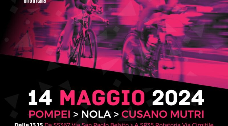 Nola, Giro d’Italia 2024: il 14 maggio ciclisti in corsa e Carovana in sfilata. In città una delle 5 soste ufficiali  dello show itinerante lungo la tappa Pompei – Cusano Mutri